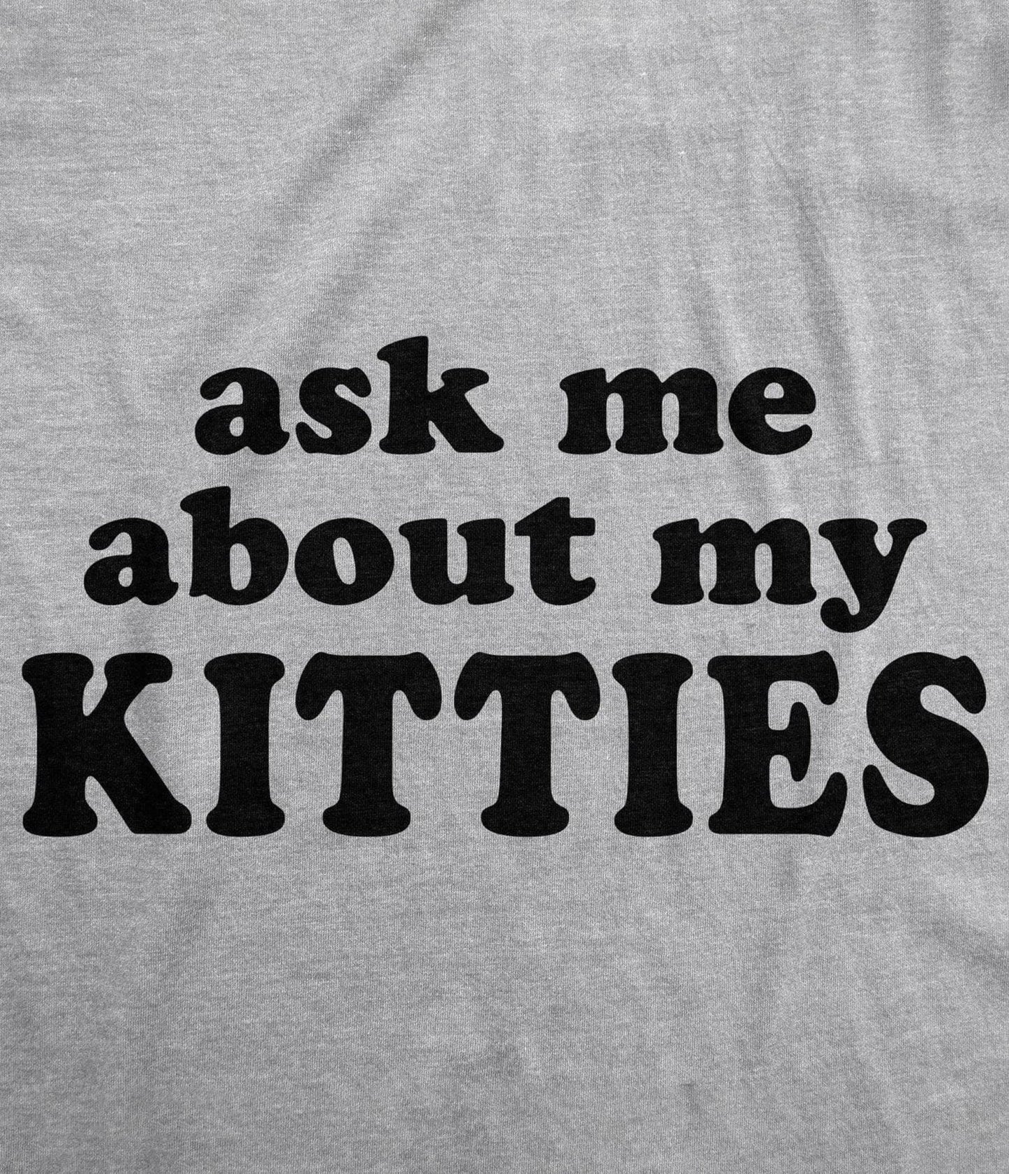Ask Me About My Kitties Flip Fitted Graphic Tee